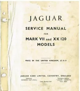JAGUAR MK7 MKVII SALOON & XK120 DHC FHC 1948-56 ORIGINAL FACTORY WORKSHOP MANUAL - Picture 1 of 2