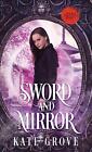 Sword And Mirror: A Sengoku Time Travel Fantasy Romance By Kate Grove Hardcover