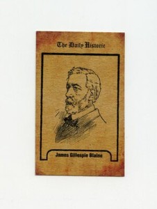 #TN11242 JAMES GILLESPIE BLAINE Daily Historic Trade Card RARE