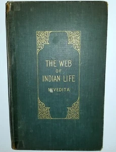 THE SISTER NIVEDITA 1904 WEB OF INDIAN LIFE BOOK NY OCCULT SPIRITUALISM HC VTG - Picture 1 of 24