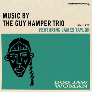 The Guy Hamper Trio feat. James Taylor - Dog Jaw Woman - Vinyl LP 12" Album - Picture 1 of 1