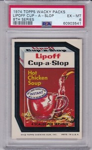 1974 Topps Wacky Packages LIPOFF CUP-A-SLOP PSA 6 EX/MT Series 8 Packs CENTERED 