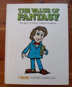The Value Of Fantasy Story Of Hans Christian Andersen ValueTale Spencer Johnson - Imagen 1 de 1