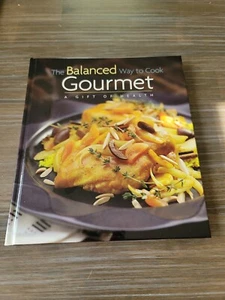 The Balanced Way to Cook Gourmet : A Gift of Health by Patti Sowalsky (2003,... - Picture 1 of 4