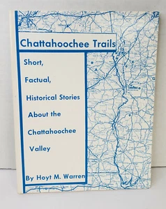 Chattahoochee Trails Historical Stories of Chattah. Valley Alabama Georgia RARE - Foto 1 di 9