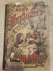Rare c1880 AUNT MAYFLOWER'S ALPHABET ~ McLoughlin Bros. ~ Primer - Foto 1 di 6