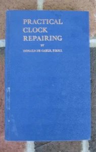 PRACTICAL CLOCK REPAIRING (Donald De Carle), hardcover book (1968 2nd ptg) - Picture 1 of 1