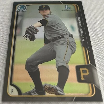 2015 Bowman Chrome Baseball Buddy Borden Pittsburgh Pirates Black Refractor - Image 1 of 3