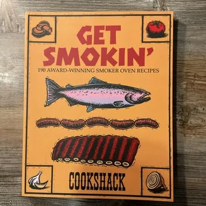 Get Smokin': 190 Award-winning Smoker Oven Rec- Cookshack, 0762410078, paperback - Picture 1 of 2