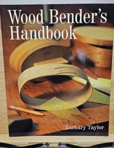 Wood Bender's Handbook von Zachary Taylor (2001, Handelstaschenbuch) NEU!! - Bild 1 von 1