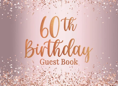 60th Birthday Party Notes and Wishes Guest Book Rose Gold Cover Design Paperback - image 1 of 4
