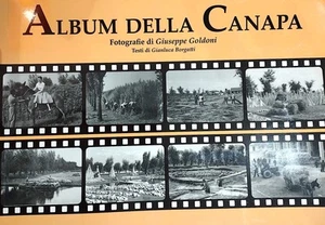 ALBUM DELLA CANAPA volume fotografico GOLDONI E BORGATTI cultura locale CDL - Imagen 1 de 2