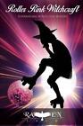 Roller Rink Witchcraft: Supernatural Witch Cozy Mystery by Raven Snow (English) 