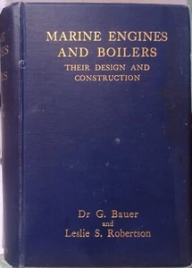 Marine Engines and Boilers Their Design and Construction Bauer & Roberson.Leslie - Imagen 1 de 14