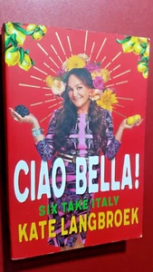 Ciao Bella!: Six Take Italy by Kate Langbroek (Paperback, 2021) - Picture 1 of 2