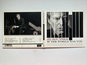 If the World Was You by J.D. Souther (CD, 2008) With Booklet - Great Condition - Imagen 1 de 2