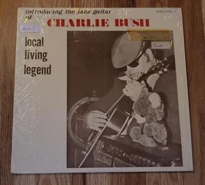 Charlie Bush - LOCAL LIVING LEGEND Revelation LP NM 1979 Jazz Guitar - Picture 1 of 1