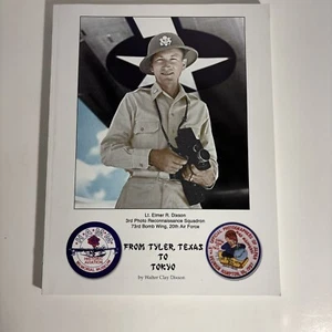 Tyler Texas To Tokyo Walter Dixson 3rd Photo Recon WWII 73rd Bomb Wing USAF B7 - Picture 1 of 12