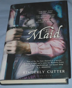 THE MAID (Joan of Arc) - Kimberly Cutter 1st edition 2011 hardback, Bloomsbury - Picture 1 of 3
