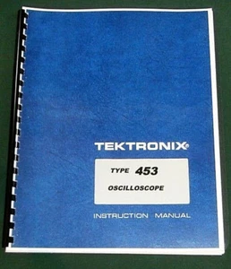 Tektronix 453 Operation & Maintenance Manual:w/11"X17" Foldouts & Plastic Cover - Picture 1 of 1