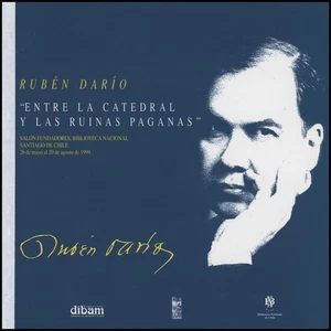 Rubén Darío: "entre la catedral y las ruinas paganas" - Picture 1 of 2