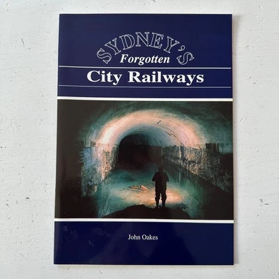 Sydney's Forgotten City Railways by John Oakes - image 1 of 3
