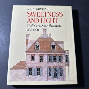 Girouard, Mark SWEETNESS AND LIGHT: THE "QUEEN ANNE" MOVEMENT 1977 B0171 - Bild 1 von 3
