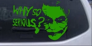 Why So Serious Car Truck Window Decal Sticker Lime 6X4 - Picture 1 of 1