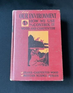 Our Environment: How We Use & Control It by Wood & Carpenter—1942–HC & Illus - Picture 1 of 12