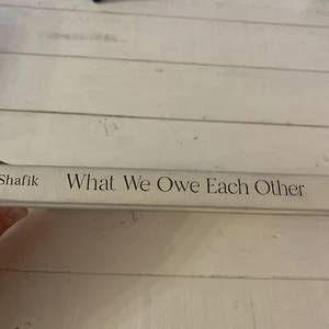 NEW What We Owe Each Other A New Social Contract for a Better Society Shafik - Picture 1 of 4