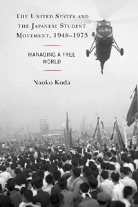 Naoko Koda The United States and the Japanese Student Movement, 1948 (Paperback) - Picture 1 of 1