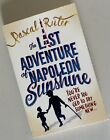 The Last Adventure Of Napoleon Sunshine By Pascal Ruter (Pb, 2019) You?Re Never