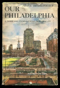 OUR PHILADELPHIA: A Portrait of a Great City. FRANK BROOKHOUSER 1ST 1957 Signed - Bild 1 von 3