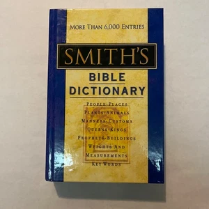 Smith's Bible Dictionary: More than 6,000 Detailed Definitions, NEW hardcover - Picture 1 of 2