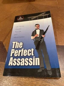 The Perfect Assassin: Lee Harvey Oswald, the CIA and Mind Control - GOOD - Picture 1 of 2