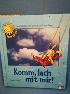 Komm, lach mit mir- Geschichten die gute Laune machen von Ingrid Uebe - Bild 1 von 2