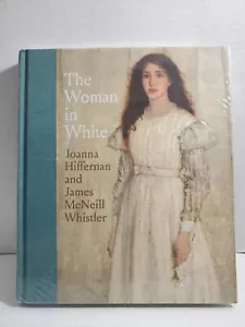 Die Frau in Weiß: Joanna Hiffernan und James Mcneill Whistler (Neu, Hardcover) - Bild 1 von 7