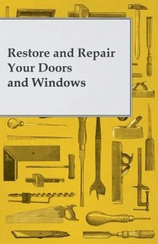 Restore and Repair Your Doors and Windows by Anon. [Paperback] - Imagen 1 de 1