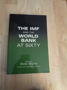 IMF and the World Bank at Sixty by Ariel Buira (2005) SC - Picture 1 of 1