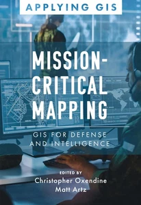 Mission-Critical Mapping: GIS for Defense and Intelligence (Applying GIS, 18) - Picture 1 of 1
