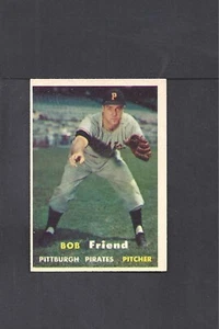 1957 TOPPS #150 BOB FRIEND-2--BV $15--PIRATES--NO CREASES--EX/MT/NR/MT++ - Picture 1 of 2
