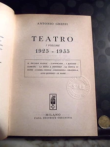 TEATRO - I VOLUME - 1925-1935 - ANTONIO GREPPI - CESCHINA 1961 - Picture 1 of 1