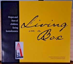 Living in a Box Hopes and Fears of Children Homelessness - One Childhood Lasts a - Picture 1 of 5