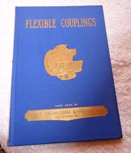BOOK FLEXIBLE COUPLINGS POOLE ENGINEERING BALTIMORE MD 1930 JORDAN ENGINE TYPE - Picture 1 of 8