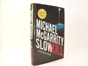 Slow Kill by Michael McGarrity Signed 2004 First Edition First Printing HC - Picture 1 of 15