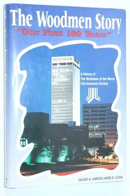 The Woodmen Story : Our First 100 Years - Life Insurance by Leland Larson (1991) - Image 1 of 4