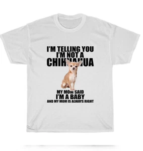 Chihuahua Dog I'm Telling You I'm Not A Chihuahua Dogs Puppy Pet Lover T-Shirt - Picture 1 of 4