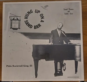 Hung Up On A Sand Bar: Sand Tunes and Salty Airs Philo Rockwell King III Vinyl - Picture 1 of 3