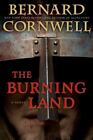 The Burning Land [Warrior Chronicles] by Cornwell, Bernard , hardcover