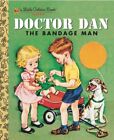 Doctor Dan the Bandage Man (Little Golden Book) by Helen Gaspard [Hardcover]